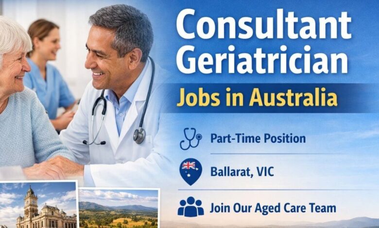 Consultant Geriatrician Jobs in Australia