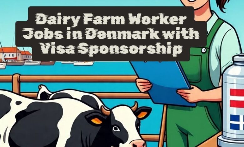 Dairy Farm Worker Jobs in Denmark with Visa Sponsorship