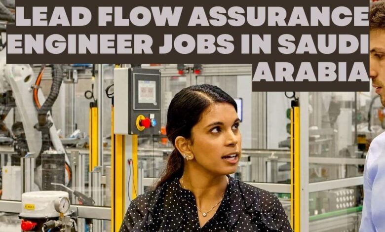 Lead Flow Assurance Engineer Jobs in Saudi Arabia