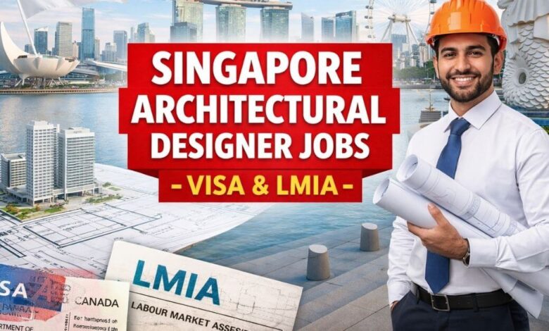 Singapore Architectural Designer Jobs - Visa & LMIA